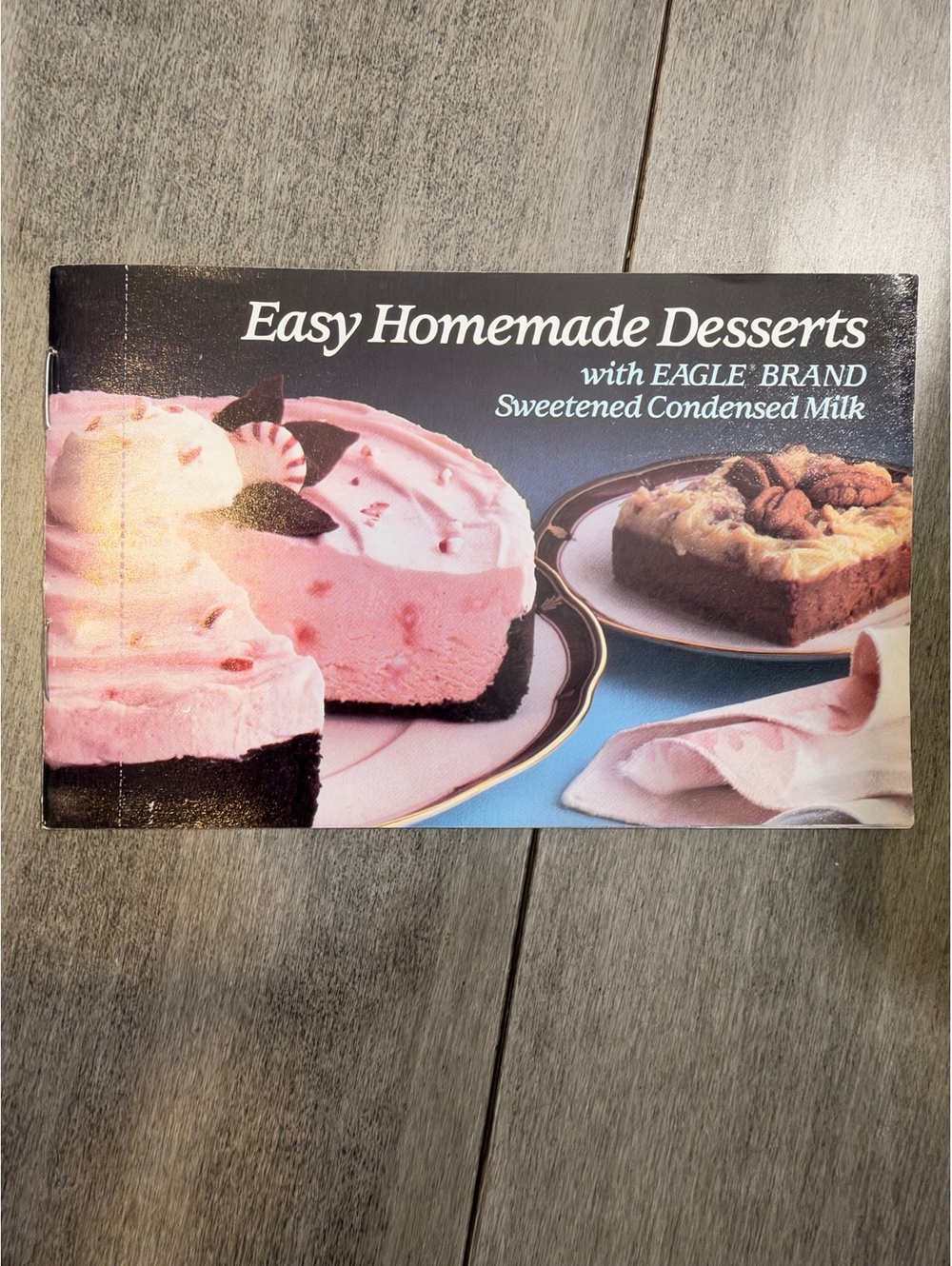 Easy Homemade Desserts Recipe Booklet with Eagle Brand Sweetened Condensed Milk